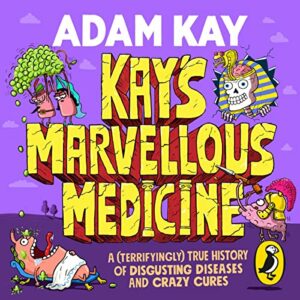 kay's marvellous medicine book cover
