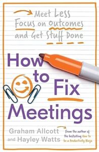 How to fix meetings by keynote speaker graham allcott
