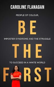 be the first book by Caroline Flanagan keynote speaker